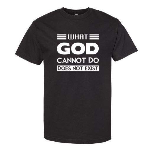 What God Cannot Do Short sleeve T-shirt Apparel