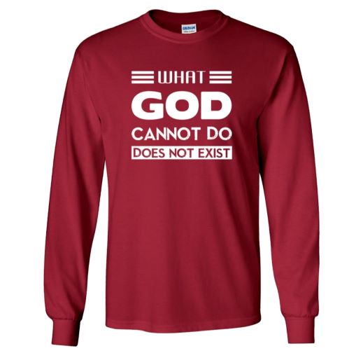 What God Cannot Do  Long sleeve T-shirt Apparel